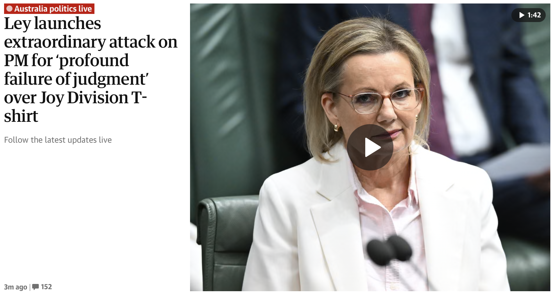 Guardian headline:
"Ley launches extraordinary attack on PM for 'profound failure of judgment' over Joy Division T-shirt"
Photo of Sussan Ley present.