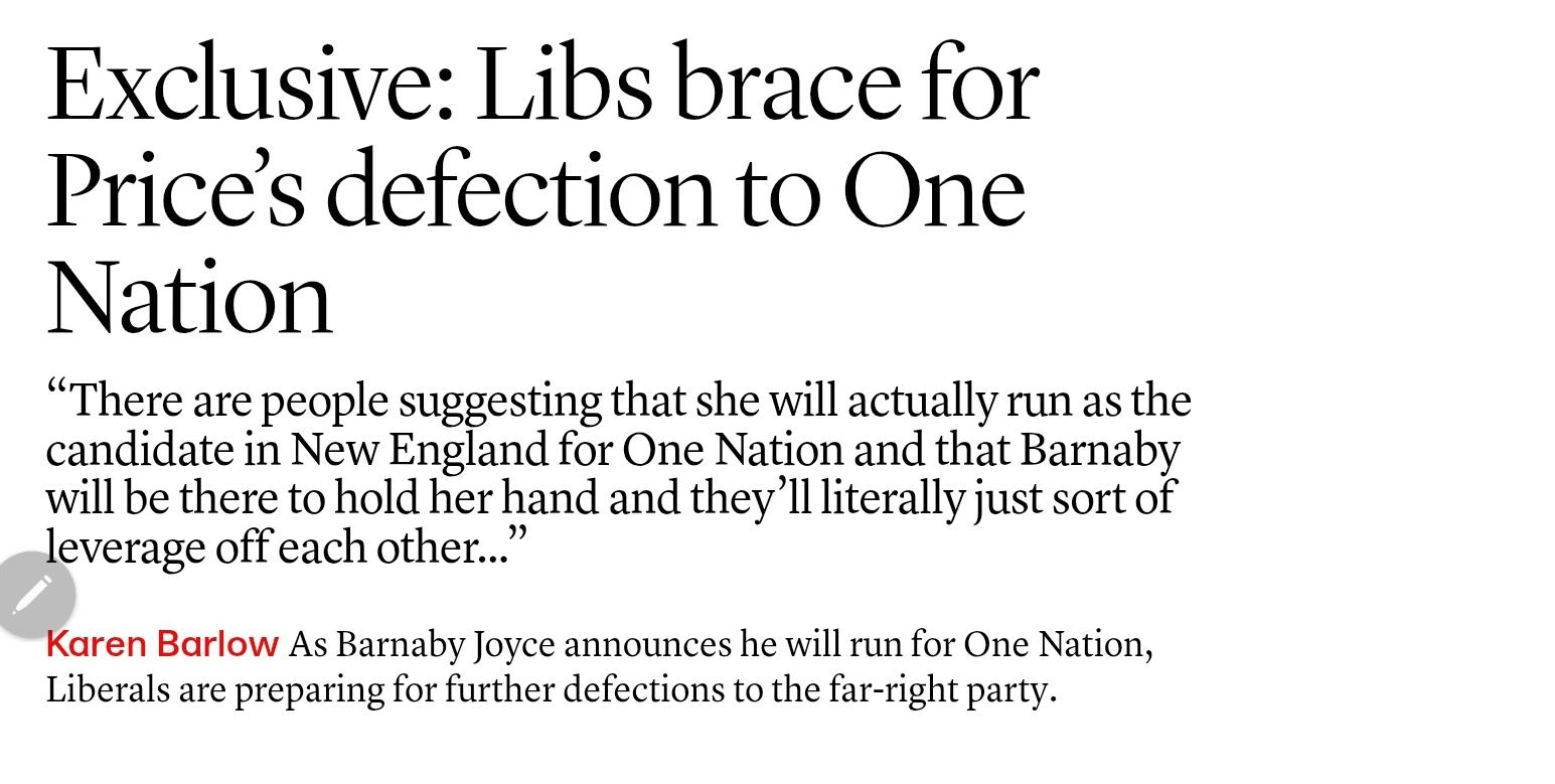 The Saturday Paper (AU) headline:
Exclusive: Libs brace for Price’s defection to One Nation

By Karen Barlow